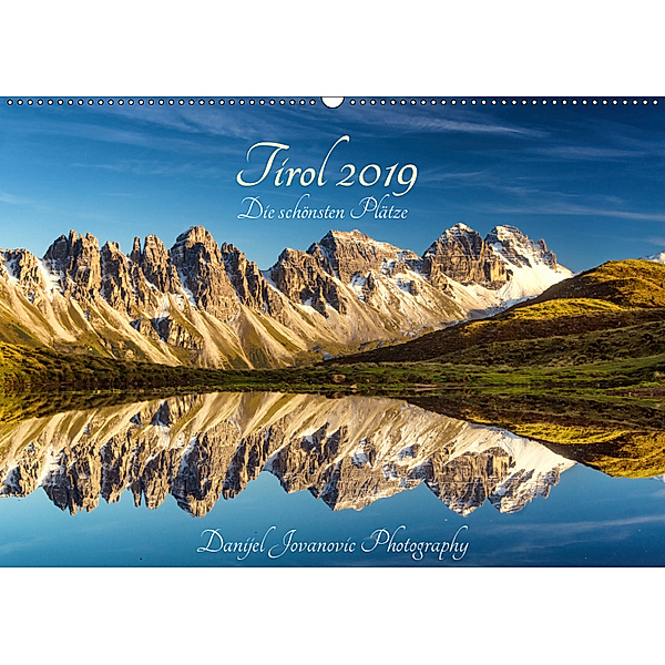Tirol 2019 - die schönsten PlätzeAT-Version (Wandkalender 2019 DIN A2 quer), Danijel Jovanovic