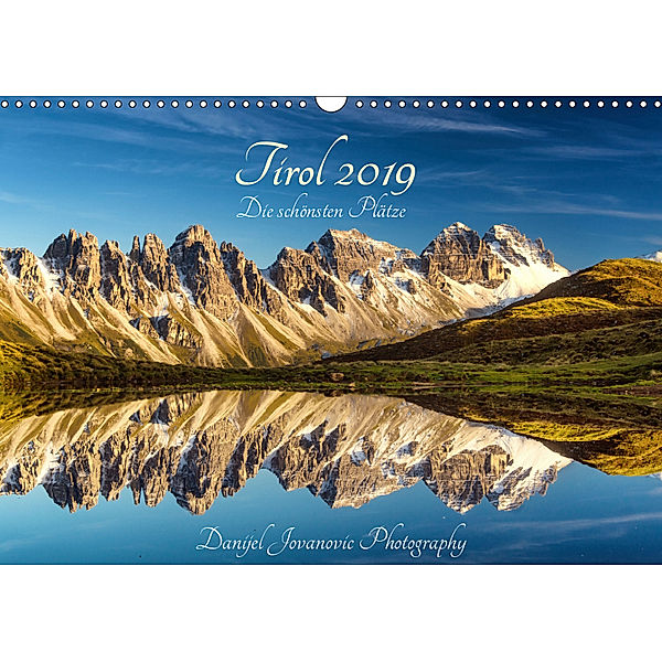 Tirol 2019 - die schönsten PlätzeAT-Version (Wandkalender 2019 DIN A3 quer), Danijel Jovanovic