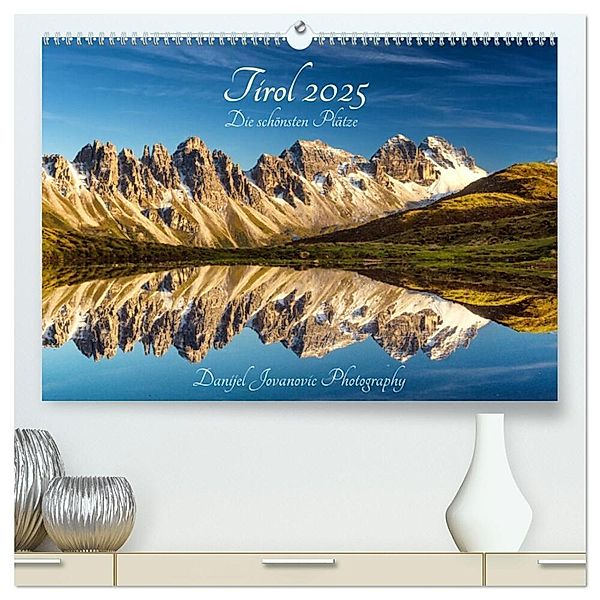 Tirol 2025 - die schönsten Plätze (hochwertiger Premium Wandkalender 2025 DIN A2 quer), Kunstdruck in Hochglanz, Calvendo, Danijel Jovanovic