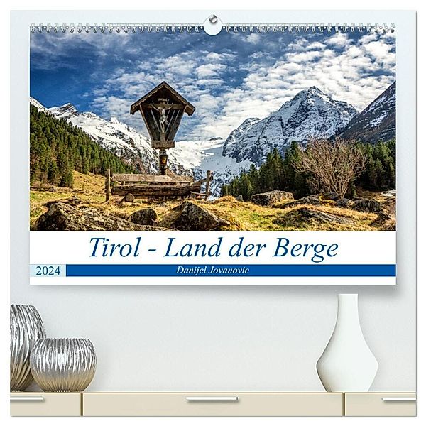 Tirol - Das Land in den Bergen (hochwertiger Premium Wandkalender 2024 DIN A2 quer), Kunstdruck in Hochglanz, Danijel Jovanovic
