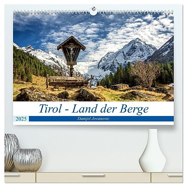 Tirol - Das Land in den Bergen (hochwertiger Premium Wandkalender 2025 DIN A2 quer), Kunstdruck in Hochglanz, Calvendo, Danijel Jovanovic
