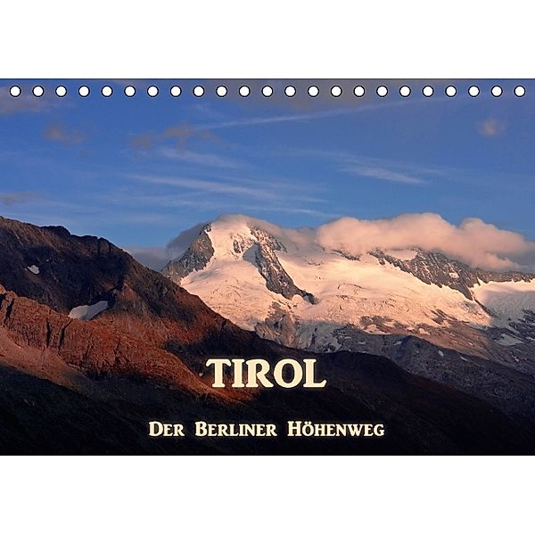 TIROL - Der Berliner Höhenweg (Tischkalender 2014 DIN A5 quer), Günter Zöhrer