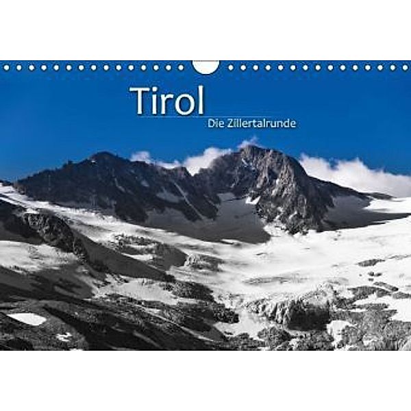 TIROL Die Zillertalrunde (Wandkalender 2015 DIN A4 quer), Günter Zöhrer