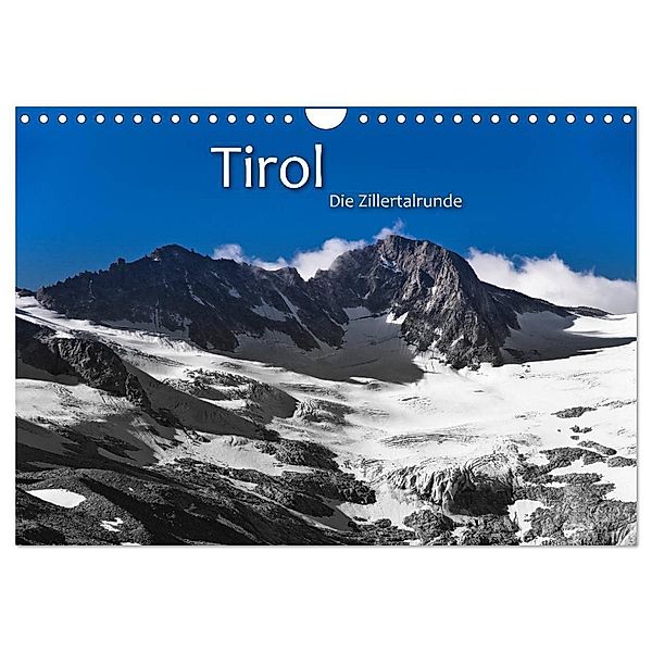 TIROL - Die Zillertalrunde (Wandkalender 2024 DIN A4 quer), CALVENDO Monatskalender, Günter Zöhrer