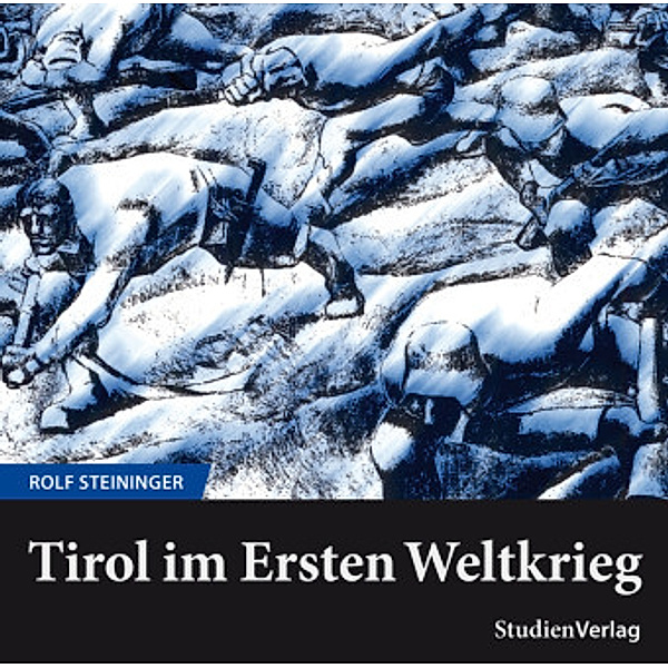 Tirol im Ersten Weltkrieg, Audio-CD, Rolf Steininger