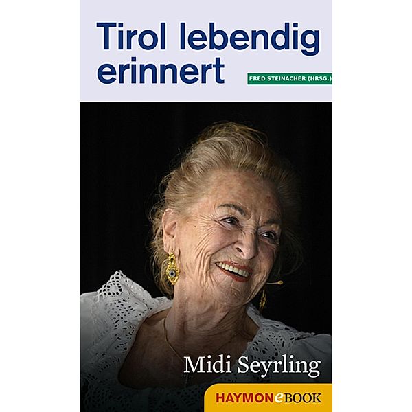 Tirol lebendig erinnert: Midi Seyrling / Tirol lebendig erinnert, Fred Steinacher, Tiroler Tiroler Tageszeitung, ORF ORF Tirol, Casinos Casinos Austria