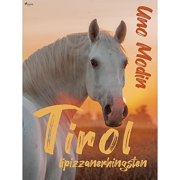 Tirol, lipizzanerhingsten, Uno Modin