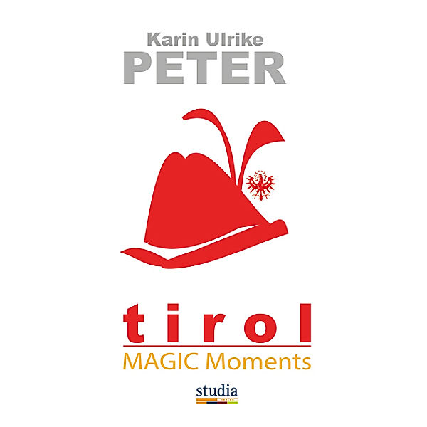 Tirol Magic Moments, Karin Ulrike Peter