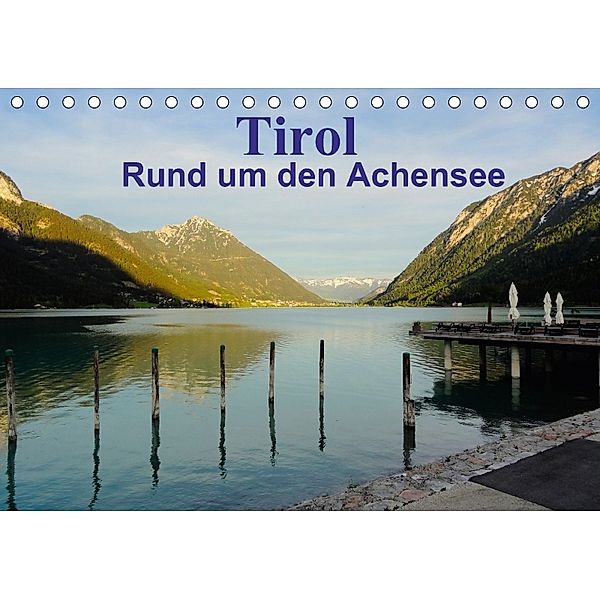Tirol - Rund um den Achensee (Tischkalender 2018 DIN A5 quer), Susan Michel