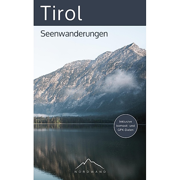Tirol - Seenwanderungen, Hannah Dautzenberg