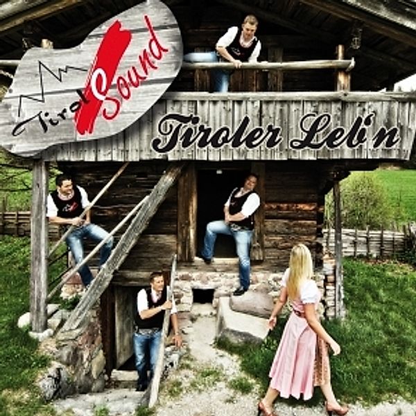 TIROL SOUND - Tiroler Leb'n, Tirol Sound