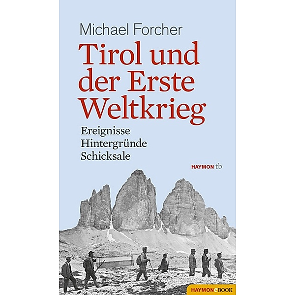 Tirol und der Erste Weltkrieg, Michael Forcher
