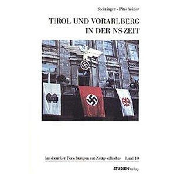 Tirol und Vorarlberg in der NS-Zeit, Rolf Steininger