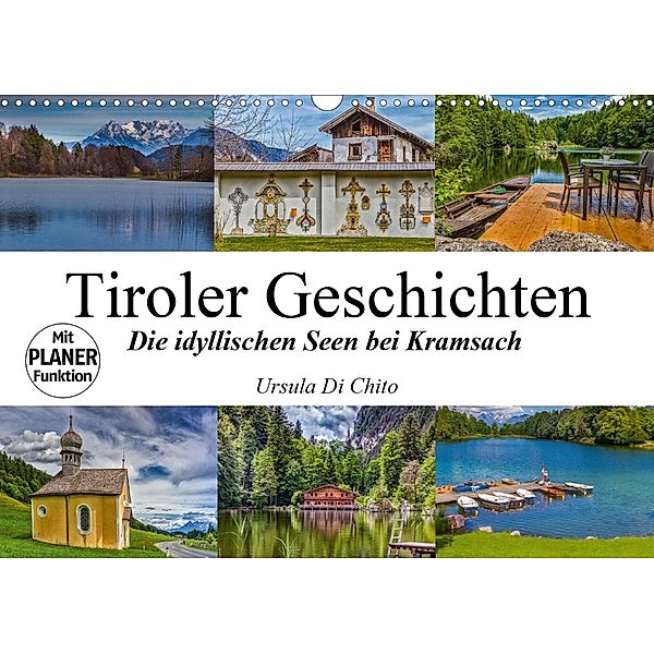 Tiroler Geschichten - Die idyllischen Seen bei Kramsach (Wandkalender 2021 DIN A3 quer), Ursula Di Chito