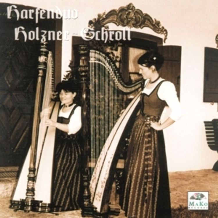 Tiroler Harfe - Instrumental von Harfenduo Holzner-Schroll | Weltbild.de