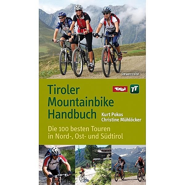 Tiroler Mountainbike Handbuch, Kurt Pokos, Christine Mühlöcker