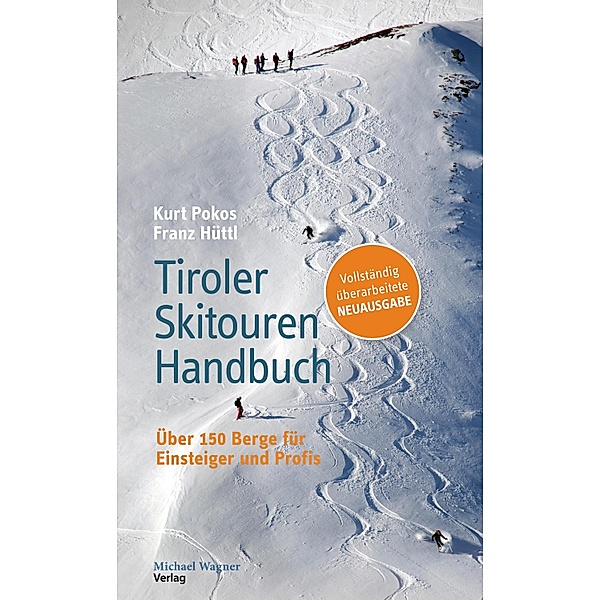 Tiroler Skitouren Handbuch, Kurt Pokos, Franz Hüttl