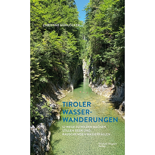 Tiroler Wasserwanderungen, Christine Mühlöcker