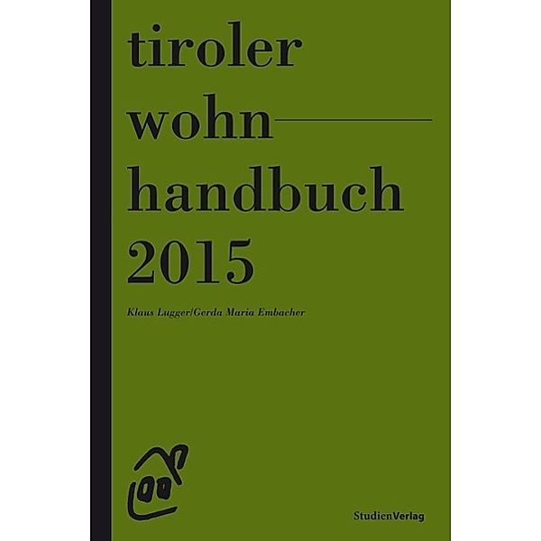 Tiroler Wohnhandbuch 2015, Klaus Lugger, Gerda M. Embacher