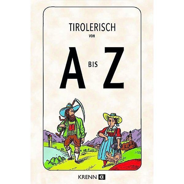 Tirolerisch von A bis Z