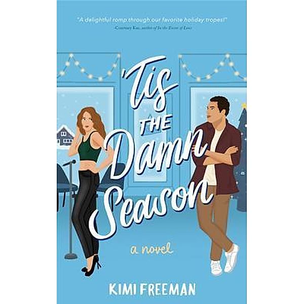 'Tis the Damn Season, Kimi Freeman