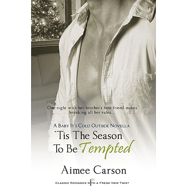 'Tis the Season to be Tempted / Entangled: Indulgence, Aimee Carson
