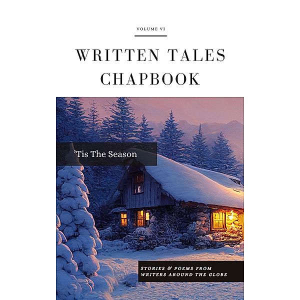 'Tis The Season (Written Tales Chapbook, #6) / Written Tales Chapbook, Written Tales