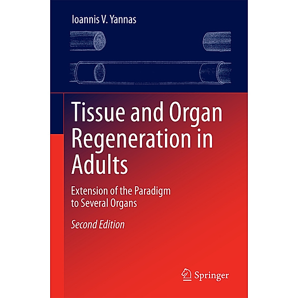 Tissue and Organ Regeneration in Adults, Ioannis V. Yannas