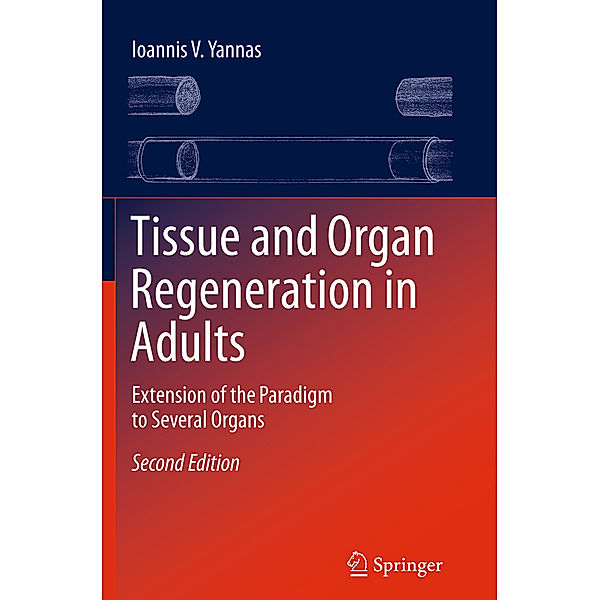 Tissue and Organ Regeneration in Adults, Ioannis V. Yannas