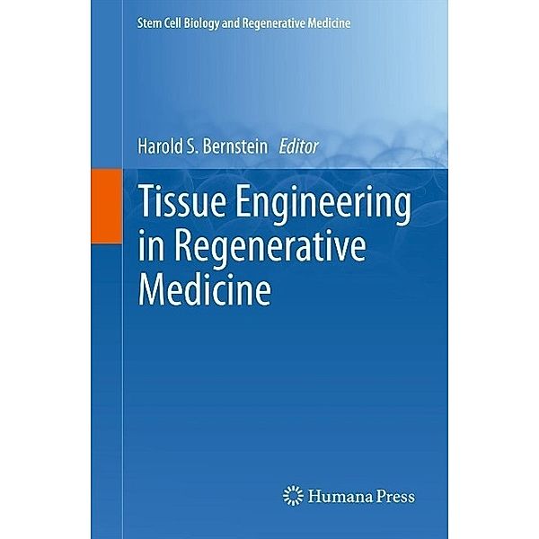 Tissue Engineering in Regenerative Medicine / Stem Cell Biology and Regenerative Medicine