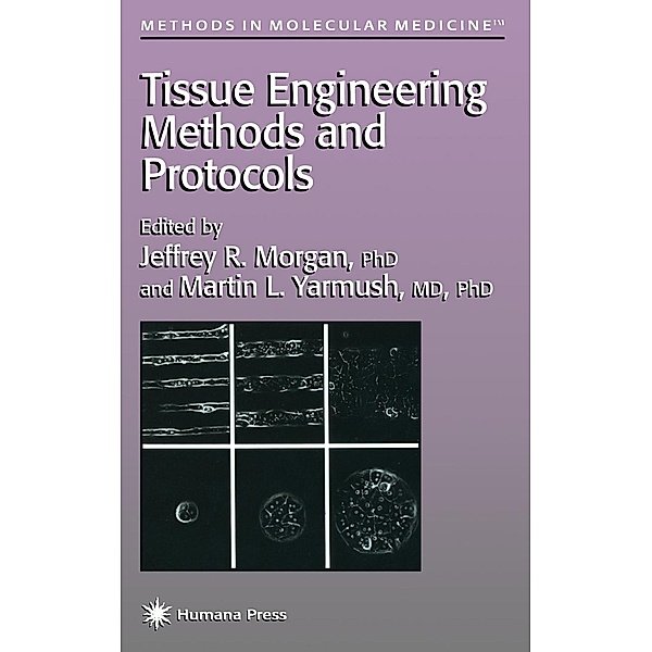 Tissue Engineering Methods and Protocols / Methods in Molecular Medicine Bd.18