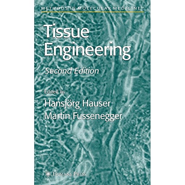 Tissue Engineering / Methods in Molecular Medicine Bd.140