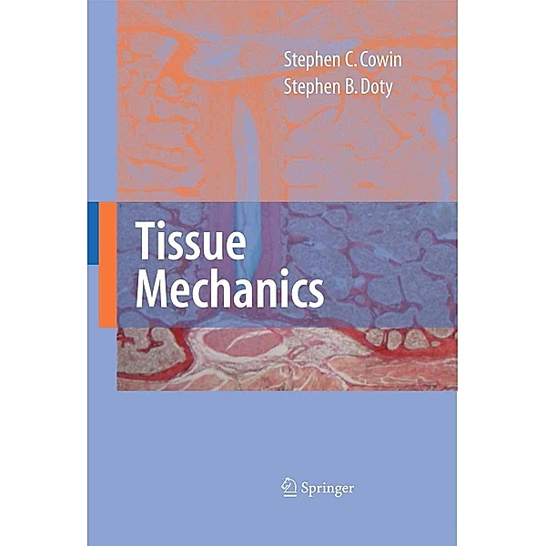 Tissue Mechanics, Stephen C. Cowin, Stephen B. Doty