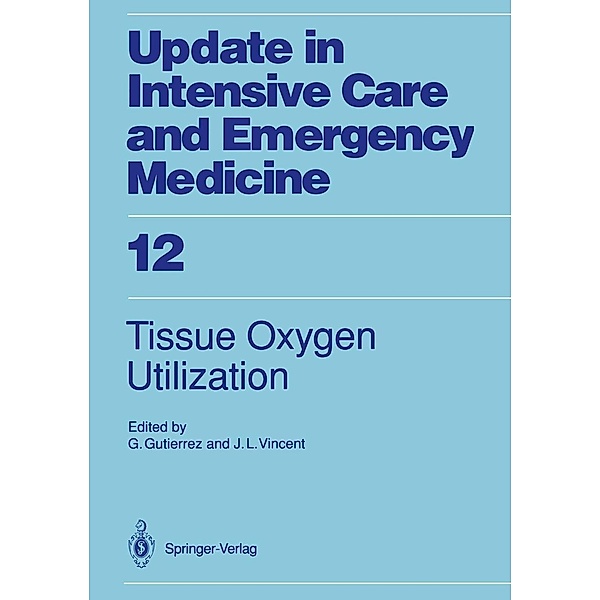 Tissue Oxygen Utilization / Update in Intensive Care and Emergency Medicine Bd.12
