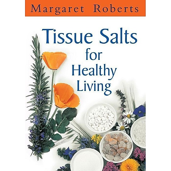 Tissue Salts for Healthy Living, Margaret Roberts