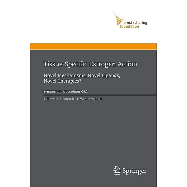 Tissue-Specific Estrogen Action / Ernst Schering Foundation Symposium Proceedings Bd.2006/1