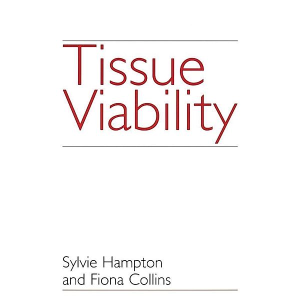Tissue Viability, Sylvie Hampton, Fiona Collins