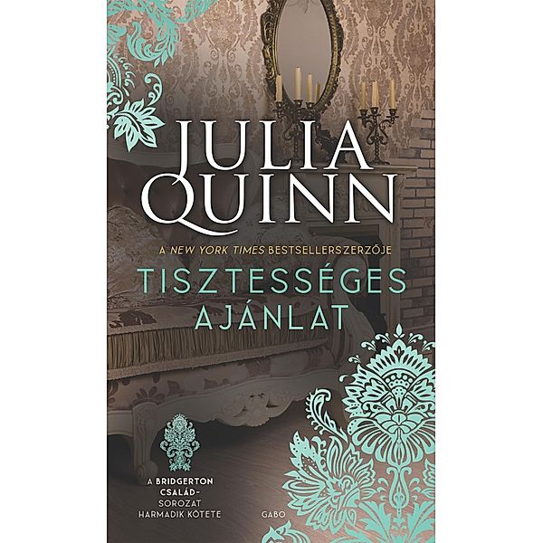 Tisztességes ajánlat / A Bridgerton család Bd.3, Julia Quinn