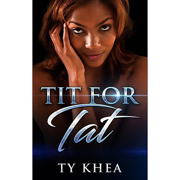 Tit For Tat, Ty Khea