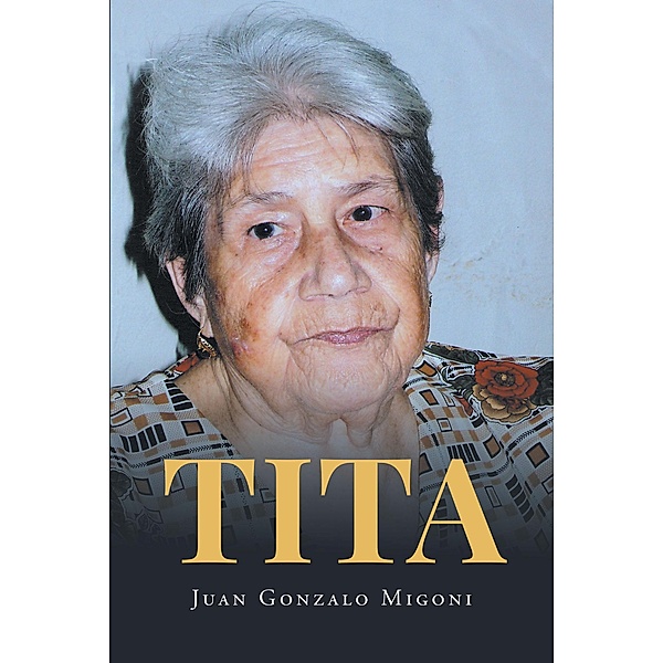 Tita, Juan Gonzalo Migoni