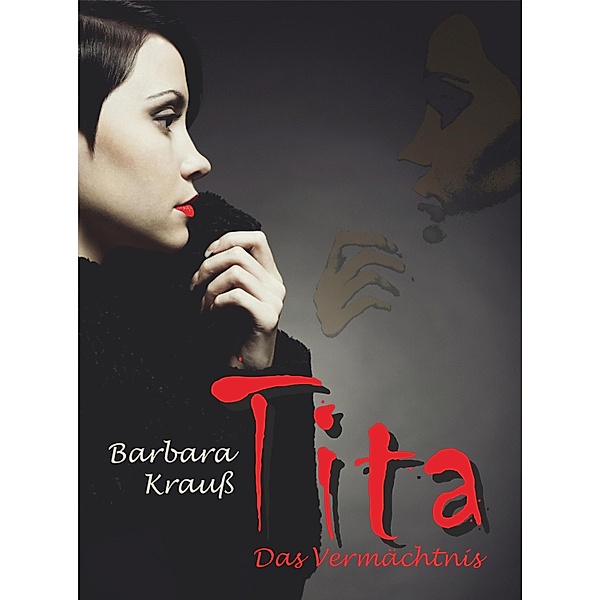 Tita. Das Vermächtnis, Barbara Krauß