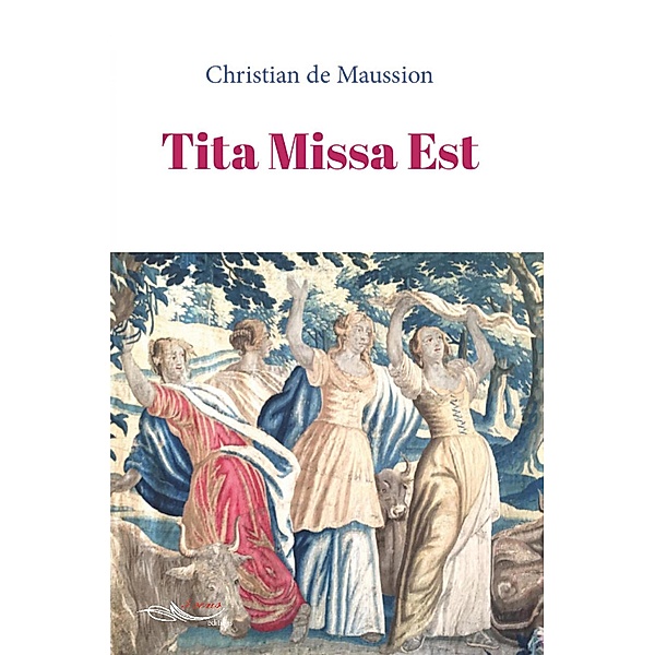 Tita Missa Est, Christian de Maussion