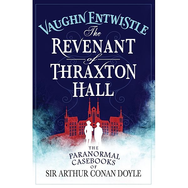 Titan Books: The Revenant of Thraxton Hall, Vaughn Entwhistle