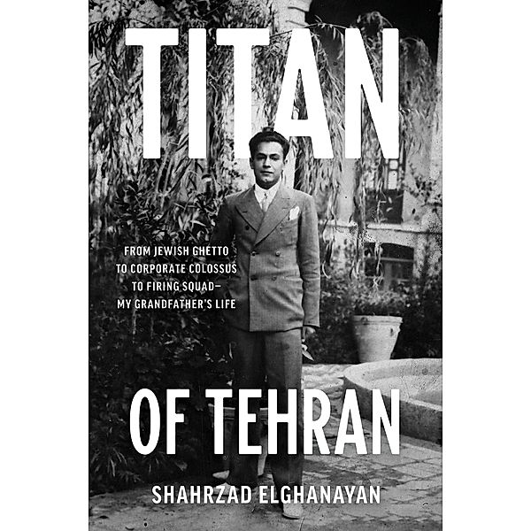 Titan of Tehran, Shahrzad Elghanayan