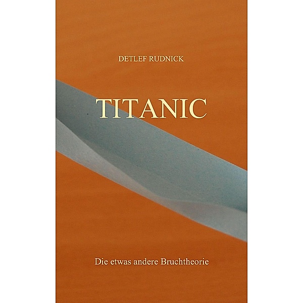 Titanic, Detlef Rudnick