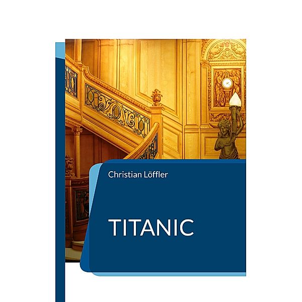 Titanic, Christian Löffler