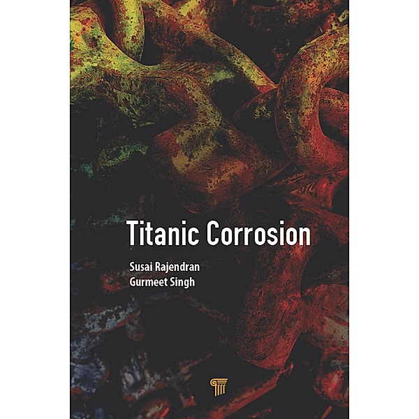 Titanic Corrosion, Susai Rajendran, Gurmeet Singh