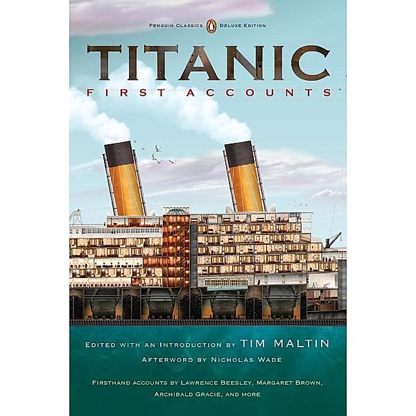 Titanic, First Accounts / Penguin Classics Deluxe Edition, Various