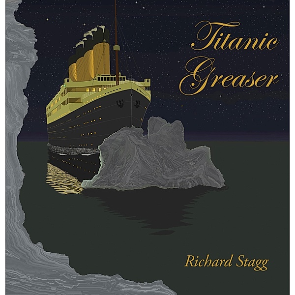 Titanic Greaser, Richard Stagg
