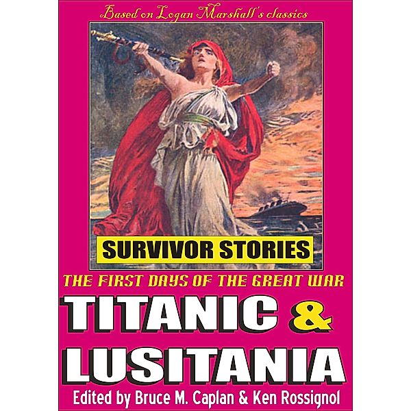 Titanic & Lusitania - Survivor Stories, Ken Rossignol